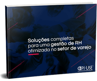 Baixe nosso e-book Soluções completas para uma Gestão de RH otimizada no setor de varejo