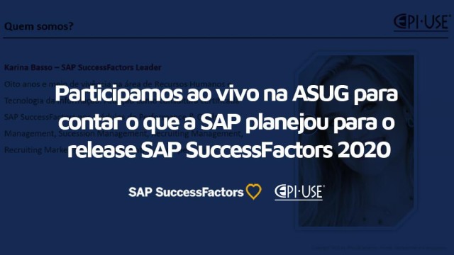 Contamos ao vivo na ASUG tudo que vai mudar no release SAP SuccessFactors 2020