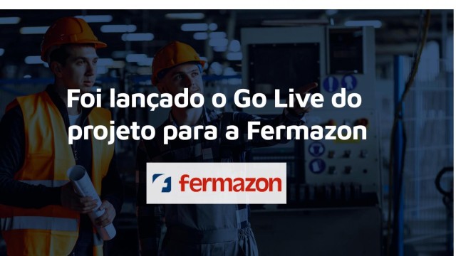 Novidades: Go Live do projeto para Fermazon foi um sucesso