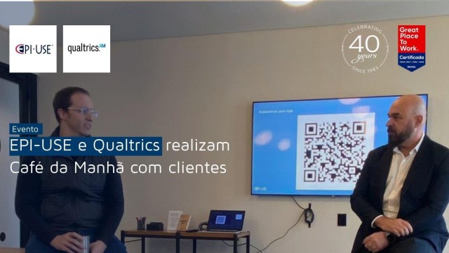 EPI-USE e Qualtrics realizam Café da Manhã com clientes