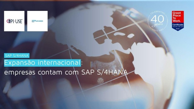 Expansão internacional: empresas contam com SAP S/4HANA