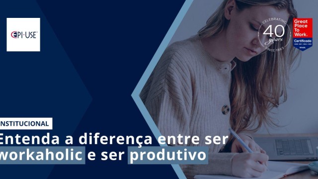 Entenda a diferença entre ser workaholic e ser produtivo