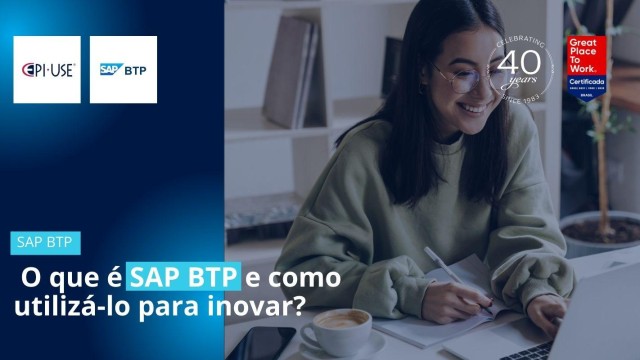 O que é SAP BTP e como utilizá-lo para inovar?