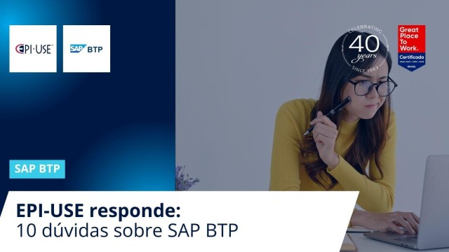 EPI-USE responde: 10 dúvidas sobre SAP BTP