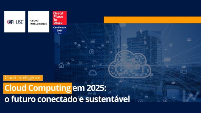 Cloud Computing em 2025: o futuro conectado e sustentável
