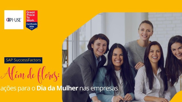 Além de flores: ações para o Dia da Mulher nas empresas