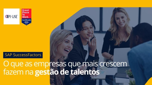 O que as empresas que mais crescem fazem na gestão de talentos