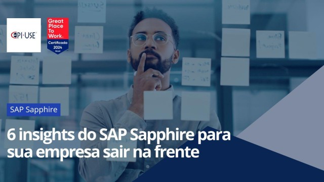 6 insights do SAP Sapphire para sua empresa sair na frente