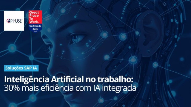 Inteligência Artificial no trabalho: 30% mais eficiência com IA integrada
