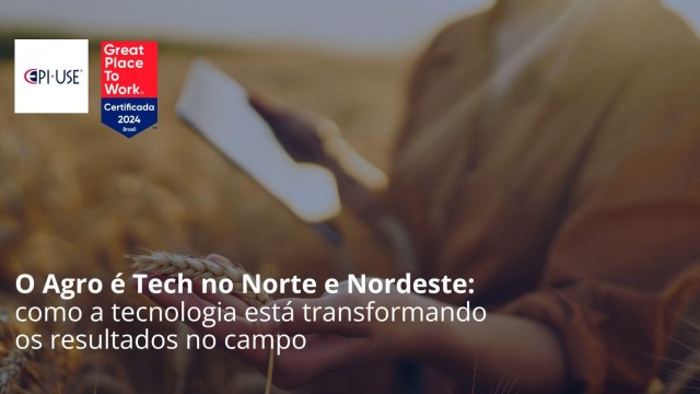 O Agro é Tech no Norte e Nordeste: como a tecnologia está transformando os resultados no campo