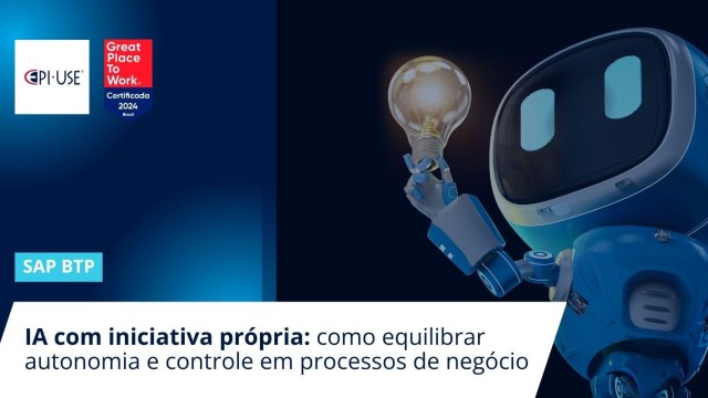 IA com iniciativa própria: como equilibrar autonomia e controle em processos de negócio