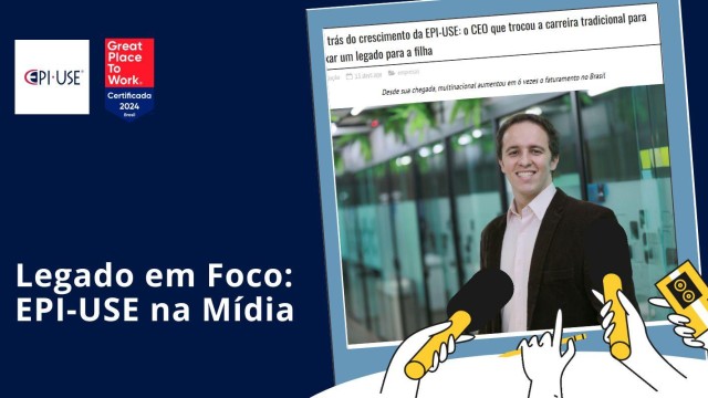 Legado em Foco: EPI-USE na Mídia 