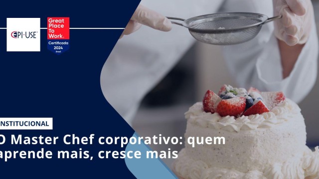 O Master Chef corporativo: quem aprende mais, cresce mais