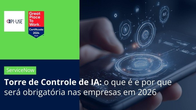 Torre de Controle de IA: o que é e por que será obrigatória nas empresas em 2026