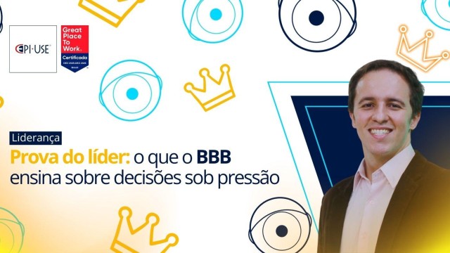 Prova do líder: o que o BBB ensina sobre decisões sob pressão
