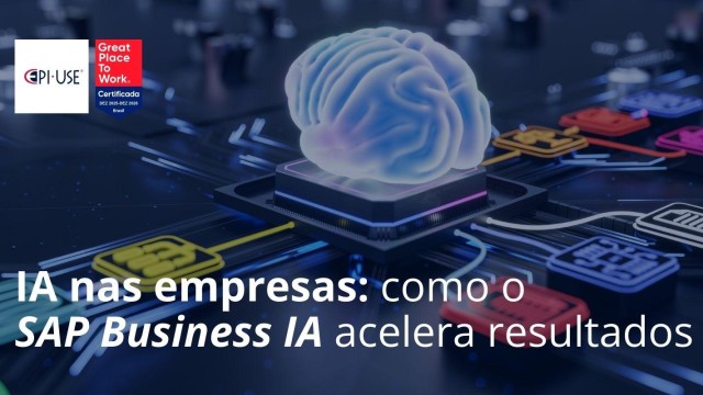IA nas empresas: como o SAP Business IA acelera resultados