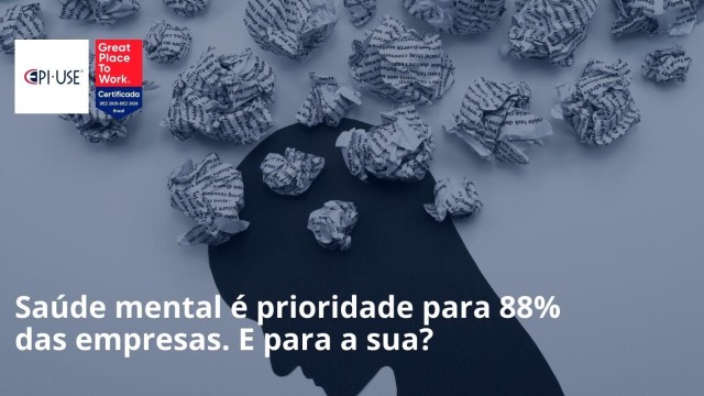 Saúde mental é prioridade para 88% das empresas. E para a sua?
