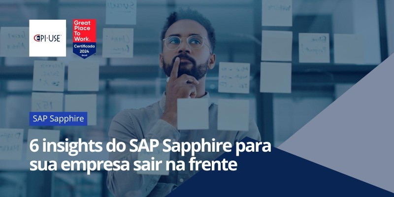 6 insights do SAP Sapphire para sua empresa sair na frente