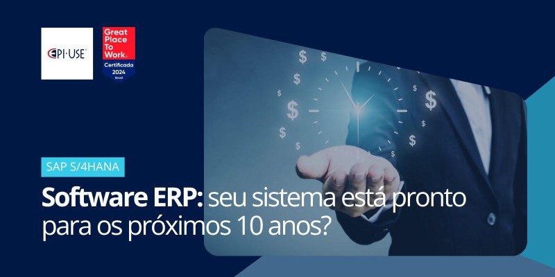 Software ERP: seu sistema está pronto para os próximos 10 anos?