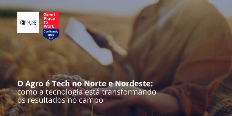 O Agro é Tech no Norte e Nordeste: como a tecnologia está transformando os resultados no campo