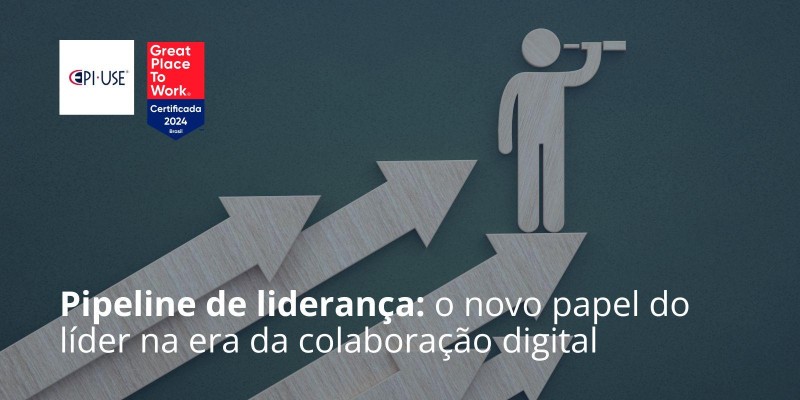 Pipeline de liderança: o novo papel do líder na era da colaboração digital