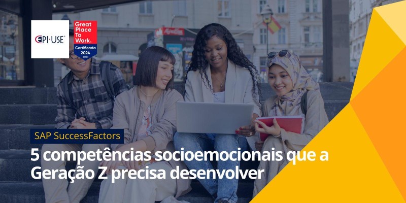 5 competências socioemocionais que a Geração Z precisa desenvolver