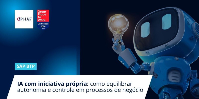 IA com iniciativa própria: como equilibrar autonomia e controle em processos de negócio