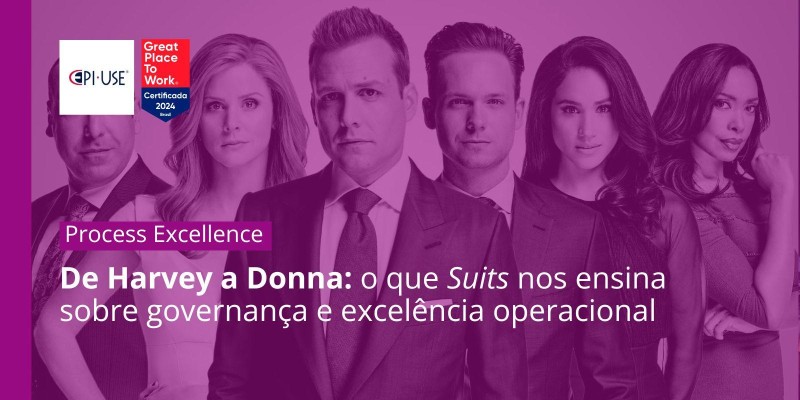 De Harvey a Donna: o que Suits nos ensina sobre governança e excelência operacional
