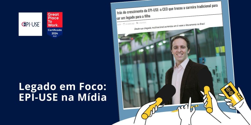 Legado em Foco: EPI-USE na Mídia 