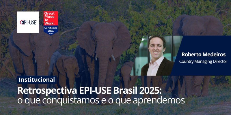 EPI-USE Brasil 2025: resultados, prêmios e impacto nos negócios