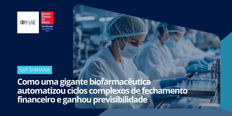 Como uma gigante biofarmacêutica automatizou ciclos complexos de fechamento financeiro e ganhou previsibilidade