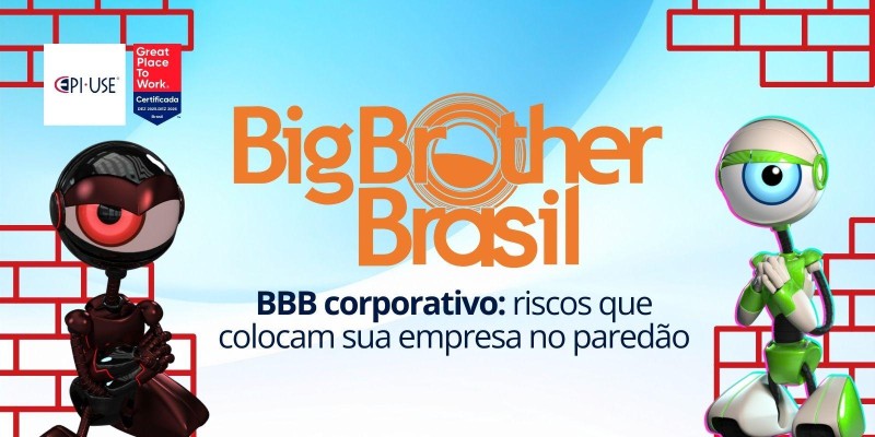 BBB corporativo: riscos que colocam sua empresa no paredão
