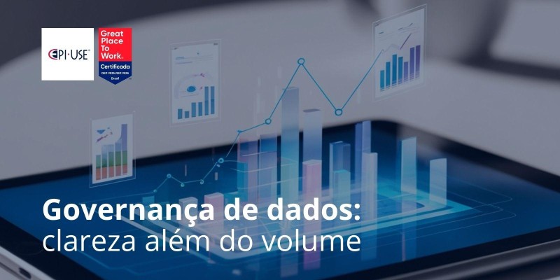 Governança de dados: clareza além do volume