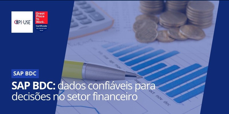 SAP BDC: dados confiáveis para decisões no setor financeiro