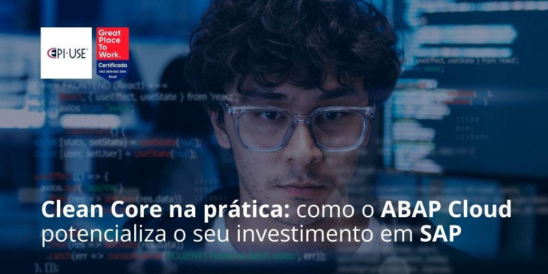Clean Core SAP: como o ABAP Cloud gera mais valor