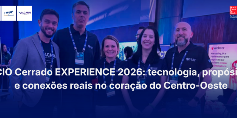 CIO Cerrado EXPERIENCE 2026: tecnologia, propósito e conexões reais no coração do Centro-Oeste