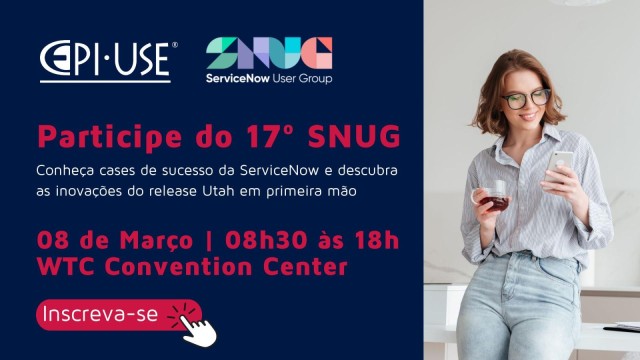 Participe do 17º SNUG Brasil - ServiceNow User Group