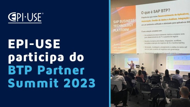 EPI-USE participa do BTP Partner Summit Brazil, evento da SAP focado em Business Technology Platform (BTP)