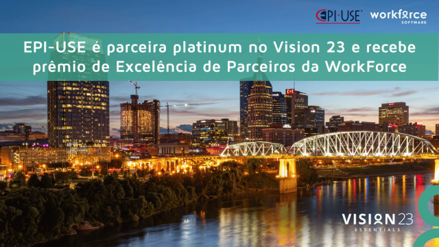 A EPI-USE participou do Vision 23 como parceira platinum e recebeu o prêmio de Excelência de Parceiros de 2023 da WorkForce Software durante o evento