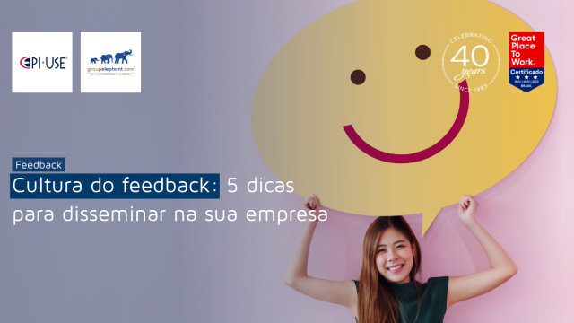 Cultura do feedback: 5 dicas para disseminar na sua empresa
