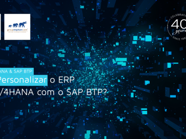 [Vale fazer personalizações no ERP SAP S/4HANA?]