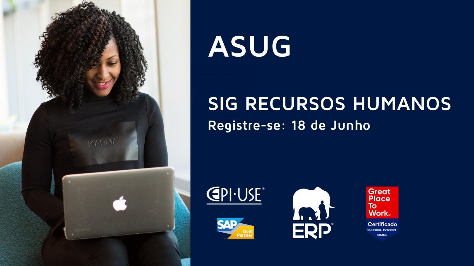 REGISTRE-SE ASUG SIG RECURSOS HUMANOS COM EPI-USE E SAP SUCCESSFACTORS