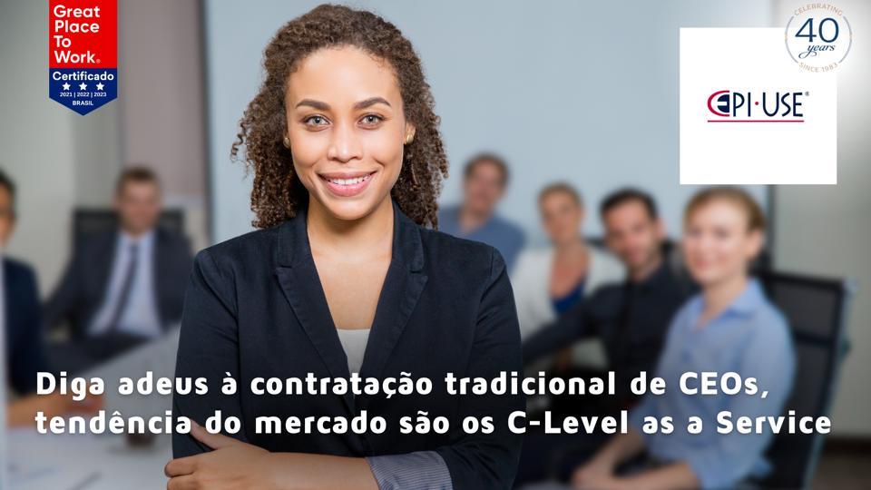 Diga adeus à contratação tradicional de CEOs, tendência do mercado são os C-Level as a Service